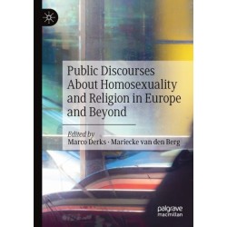 Public Discourses About Homosexuality and Religion in Europe and Beyond