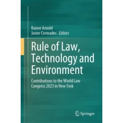 Rule of Law, Technology and Environment: Contributions to the World Law Congress 2023 in New York