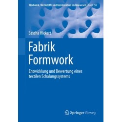Fabrik Formwork: Entwicklung und Bewertung eines textilen Schalungssystems