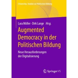 Augmented Democracy in der Politischen Bildung: Neue Herausforderungen der Digitalisierung