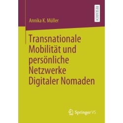 Transnationale Mobilitat und personliche Netzwerke Digitaler Nomaden