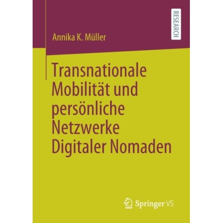 Transnationale Mobilitat und personliche Netzwerke Digitaler Nomaden
