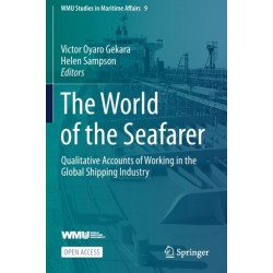 The World of the Seafarer: Qualitative Accounts of Working in the Global Shipping Industry