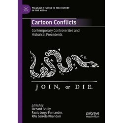 Cartoon Conflicts: Contemporary Controversies and Historical Precedents