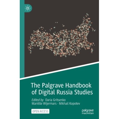 The Palgrave Handbook of Digital Russia Studies