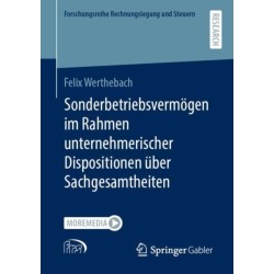 Sonderbetriebsvermogen im Rahmen unternehmerischer Dispositionen uber Sachgesamtheiten