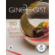 The Ginologist Cook: 150 Delicious Recipes with Gin