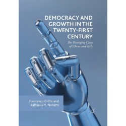 Democracy and Growth in the Twenty-first Century: The Diverging Cases of China and Italy
