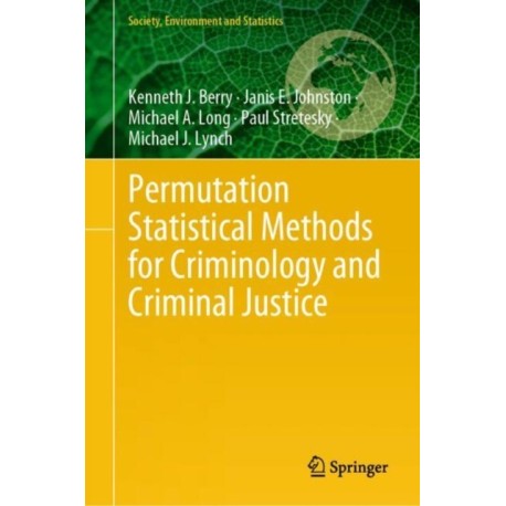 Permutation Statistical Methods for Criminology and Criminal Justice