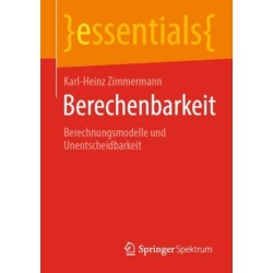 Berechenbarkeit: Berechnungsmodelle und Unentscheidbarkeit