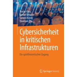 Cybersicherheit in kritischen Infrastrukturen: Ein spieltheoretischer Zugang