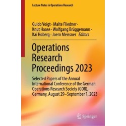 Operations Research Proceedings 2023: Selected Papers of the Annual International Conference of the German Operations Research Society (GOR), Germany, August 29 - September 1, 2023