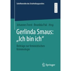 Gerlinda Smaus: „Ich bin ich“: Beitrage zur feministischen Kriminologie