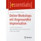 Online Workshops mit Angewandter Improvisation: Soziale Kompetenzen abwechslungsreich und spielerisch online vermittelt
