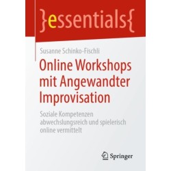 Online Workshops mit Angewandter Improvisation: Soziale Kompetenzen abwechslungsreich und spielerisch online vermittelt