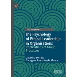 The Psychology of Ethical Leadership in Organisations: Implications of Group Processes
