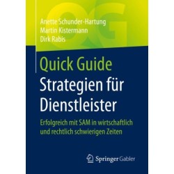 Quick Guide Strategien fur Dienstleister: Erfolgreich mit SAM in wirtschaftlich und rechtlich schwierigen Zeiten