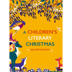 A Children's Literary Christmas: An Anthology