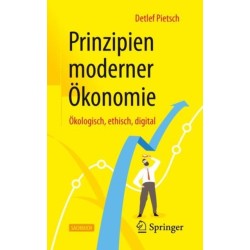 Prinzipien moderner Okonomie: Okologisch, ethisch, digital