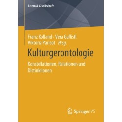 Kulturgerontologie: Konstellationen, Relationen und Distinktionen