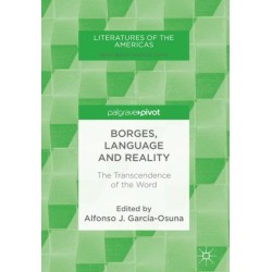 Borges, Language and Reality: The Transcendence of the Word
