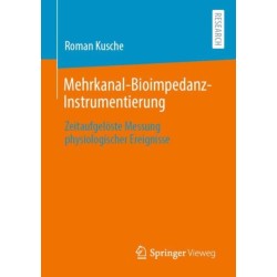 Mehrkanal-Bioimpedanz-Instrumentierung: Zeitaufgeloste Messung physiologischer Ereignisse