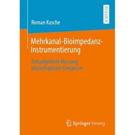 Mehrkanal-Bioimpedanz-Instrumentierung: Zeitaufgeloste Messung physiologischer Ereignisse