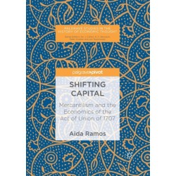 Shifting Capital: Mercantilism and the Economics of the Act of Union of 1707