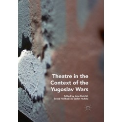 Theatre in the Context of the Yugoslav Wars
