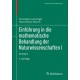 Einfuhrung in die mathematische Behandlung der Naturwissenschaften I: Analysis