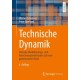 Technische Dynamik: Aktuelle Modellierungs- und Berechnungsmethoden auf einer gemeinsamen Basis