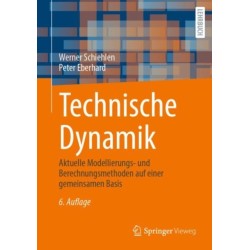 Technische Dynamik: Aktuelle Modellierungs- und Berechnungsmethoden auf einer gemeinsamen Basis