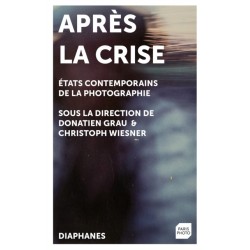 Apres la Crise: tats contemporains de la photographie