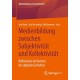 Medienbildung zwischen Subjektivitat und Kollektivitat: Reflexionen im Kontext des digitalen Zeitalters