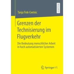 Grenzen der Technisierung im Flugverkehr: Die Bedeutung menschlicher Arbeit in hoch automatisierten Systemen