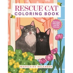 Rescue Cat Coloring Book: Featuring adorable, real-life rescues!