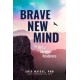 Brave New Mind: The Art of Serene Readiness