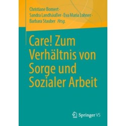 Care! Zum Verhaltnis von Sorge und Sozialer Arbeit
