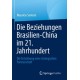 Die Beziehungen Brasilien-China im 21. Jahrhundert: Die Entstehung einer strategischen Partnerschaft