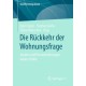Die Ruckkehr der Wohnungsfrage: Ansatze und Herausforderungen lokaler Politik