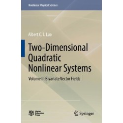 Two-Dimensional Quadratic Nonlinear Systems: Volume II: Bivariate Vector Fields