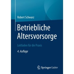 Betriebliche Altersvorsorge: Leitfaden fur die Praxis