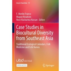 Case Studies in Biocultural Diversity from Southeast Asia: Traditional Ecological Calendars, Folk Medicine and Folk Names