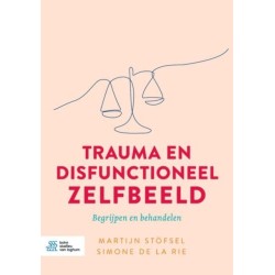 Trauma en disfunctioneel zelfbeeld: Begrijpen en behandelen