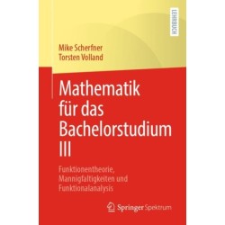 Mathematik fur das Bachelorstudium III: Funktionentheorie, Mannigfaltigkeiten und Funktionalanalysis