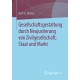 Gesellschaftsgestaltung durch Neujustierung von Zivilgesellschaft, Staat und Markt