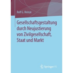 Gesellschaftsgestaltung durch Neujustierung von Zivilgesellschaft, Staat und Markt
