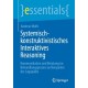 Systemisch-konstruktivistisches Interaktives Reasoning: Kommunikation und Beratung im Behandlungsprozess an Beispielen der Logopadie