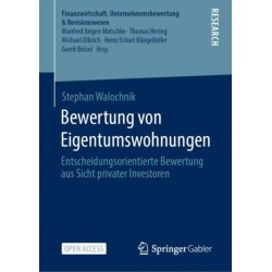 Bewertung von Eigentumswohnungen: Entscheidungsorientierte Bewertung aus Sicht privater Investoren