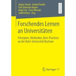 Forschendes Lernen an Universitaten: Prinzipien, Methoden, Best-Practices an der Ruhr-Universitat Bochum